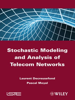 cover image of Stochastic Modeling and Analysis of Telecoms Networks